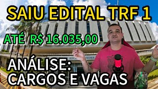 SAIU EDITAL DO TRF 1 ANÁLISE CARGOS E VAGAS  CONCURSO PÚBLICO [upl. by Allwein804]