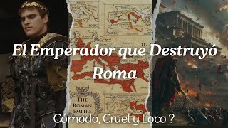 El Peor Emperador de Roma Cómodo video historia Roma [upl. by Jessen610]