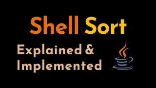 Shell Sort Algorithm Explained and Implemented with Examples in Java  Sorting Algorithms  Geekific [upl. by Acherman]