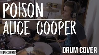 Poison  Alice Cooper Drum Cover [upl. by Medrek]