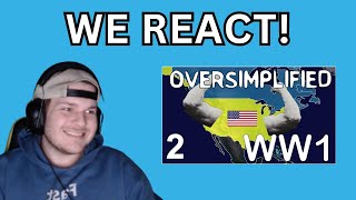 We React to WW1  Oversimplified Part 2 [upl. by Htebzil]