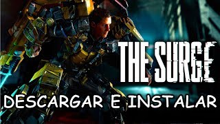 Descargar E Instalar THE SURGE  UPDATED 1 [upl. by Saberhagen82]