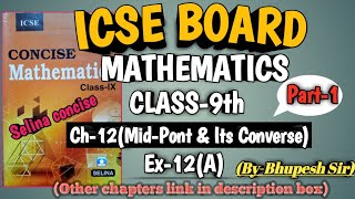 icse  class9selina book  maths  ch12  Midpoint Theorem amp its converse  ex12A  part1 [upl. by Malkin436]