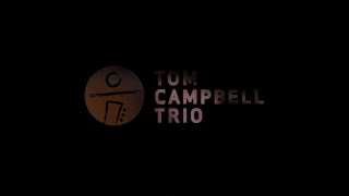 Tom Campbell Trio  Debut Single ‘Malkie’s [upl. by Kilmarx690]