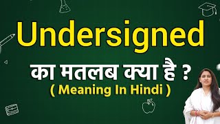 Undersigned meaning in hindi  Undersigned ka matlab kya hota hai  Word meaning [upl. by Auhsot641]