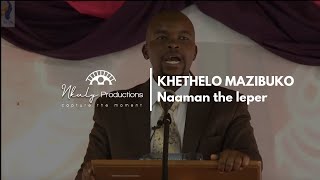 KHETHELO MAZIBUKO  NAAMAN THE LEPER [upl. by Trillbee]