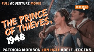 Jon Hall Patricia Morison Adele Jergens The Prince of Thieves 1948 [upl. by Esereht]