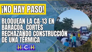 ¡No hay paso Bloquean la CA13 en Baracoa Cortés rechazando construcción de una térmica [upl. by Noryk]