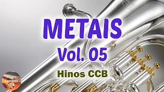 METAIS VOL 05 TROMPETE TROMPA TROMBONE E TUBA BELOS HINOS CCB TOCADOS  HINÃRIO 5 [upl. by Ueih]