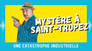 MYSTÈRE À SAINTTROPEZ  une catastrophe industrielle CRITIQUE [upl. by Schumer]