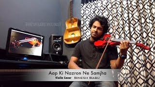 AAP KI NAZRON NE  VIOLIN Cover Feat Binesh Babu [upl. by Previdi]