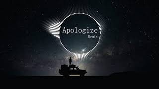 Apologize  OneRepublic  Remix   Tik Tok Version  抖音版 [upl. by Nohsal]