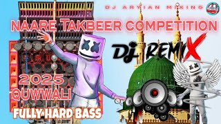 NAARE TAKBEER COMPETITION  NAARE EK TAKBEER Allah Hu Akber Qawwali Remix ✓ djaryianmixing [upl. by Zinnes394]