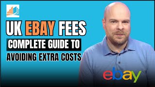 UK eBay Fees  Complete Guide to Selling on eBay and Avoiding Extra Costs [upl. by Youngran]