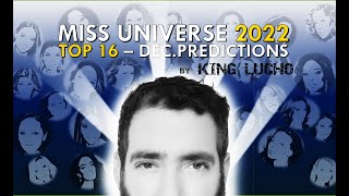 Miss Universe 2022  TOP 16 December Predictions  PrePreliminarys by King Lucho [upl. by Hairacaz]