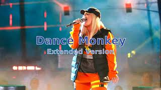 Dance Monkey Extended Version  Tones and I [upl. by Fosdick]