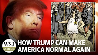 How Trump Can Make America Normal Again [upl. by Hendon]