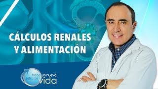 CÁLCULOS RENALES Y ALIMENTACIÓN  HACIA UN NUEVO ESTILO DE VIDA [upl. by Saul870]