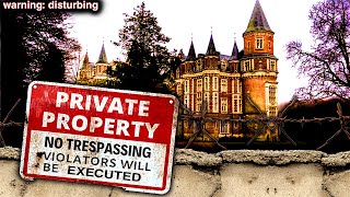 PEDOPHILE CASTLE The Most DISTURBING Video I’ve Ever Filmed Chateau Des Amerois [upl. by Atalante]