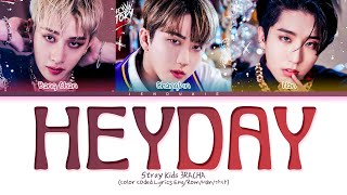 Stray Kids 3RACHA HEYDAY Lyrics Color Coded Lyrics  스트레이 키즈 헤이데이 가사 [upl. by Aidekal]