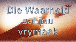 Die Waarheid sal jou vrymaak  Chris Van Niekerk  10112024 [upl. by Alehs]