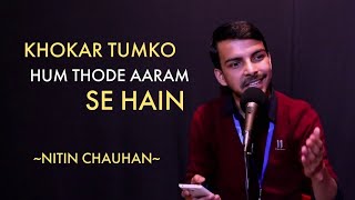 Khokar Tumko Hum Thode Aaram Se Hain  Nitin Chauhan  Poetry Recitation  TFC Studio [upl. by Hutt]