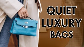 10 Best Quiet Luxury Bags To Invest In [upl. by Voorhis]