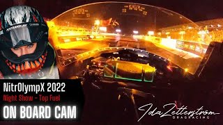 Night show NitrOlympX  Top Fuel onboard cam  Drivers POV [upl. by Nereil7]