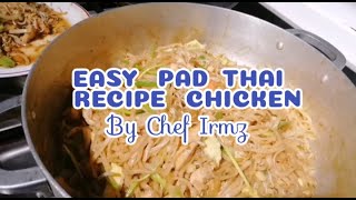 EASY PAD THAI RECIPE CHICKEN by Chef Irmz PadThai RiceNoodles PancitCanton padthaiRecipe [upl. by Jammie358]