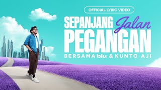 blu X Kunto Aji  SEPANJANG JALAN PEGANGAN [upl. by Kassaraba]