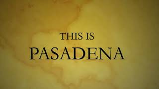 This is Pasadena [upl. by Walcott]