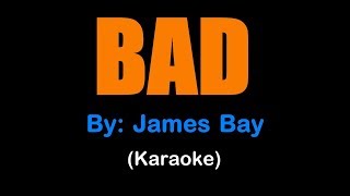 James Bay  BAD karaoke version [upl. by Juta]