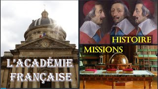 L’ACADEMIE FRANÇAISE  HISTOIRE ET MISSIONS [upl. by Acimat]