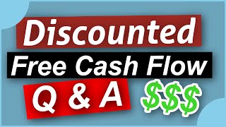 Understanding Discounted Free Cash Flow  DCF Questions and Answers [upl. by Assilla]