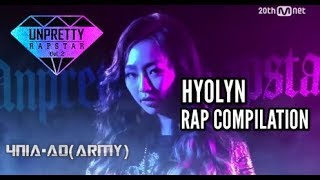 Unpretty Rapstar 2 Hyolyn Rap Compilation [upl. by Astrahan]