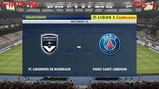 FIFA 19 FC Girondins de Bordeaux vs PSG Gameplay Ligue 1 Conforama 4K [upl. by Ronoel820]