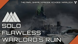 Destiny 2  Solo Flawless Warlords Ruin on Warlock  Episode Echoes [upl. by Anitsua672]