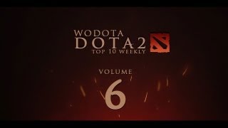 WoDotA  DotA 2 Top10 Weekly Vol6 [upl. by Neelrak442]