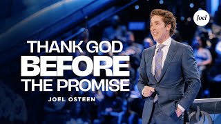 Thank God Before the Promise  Joel Osteen [upl. by Ybhsa]