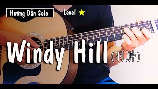 Hướng dẫn Windy Hill 羽肿 Guitar Solo  TAB Level 1 [upl. by Kiona325]