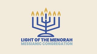 Messianic Shabbat Torah Study LechLecha  57852024  Light of the Menorah [upl. by Darrej912]