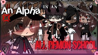 🌸 An Alpha in an All Demon School 🌸  Gacha Life Mini Movie [upl. by Nylauqcaj]