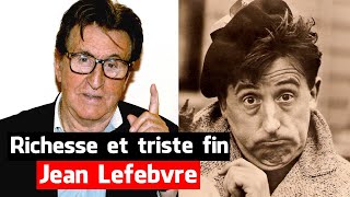 Richesse et triste fin de Jean Lefebvre [upl. by Smoht524]