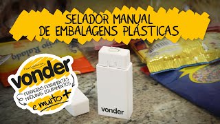 Selador Manual de Embalagens Plásticas  VONDER [upl. by Oemac]