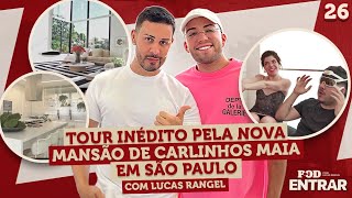 POD ENTRAR  Tour inédito pela nova mansão de Carlinhos Maia em São Paulo com Lucas Rangel [upl. by Robbins631]