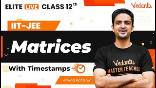 Matrices Class 12  One Shot  Marathon  JEE Main  JEE Advanced Arvind Kalia Sir VJEE [upl. by Uund]