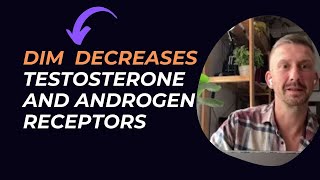 DIM estrogen blocker decreases testosterone and androgen receptors [upl. by Ambrose174]