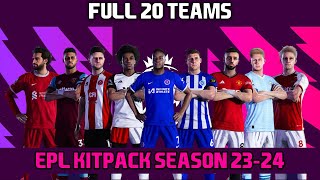 PES 2021  NEW PREMIER LEAGUE KITPACK SEASON 20232024  20 Teams  New Font [upl. by Conway]