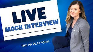 LIVE  Mock Interviews for PA School Physician Assistant Interview Questions and Answers  Tips [upl. by Acirederf]