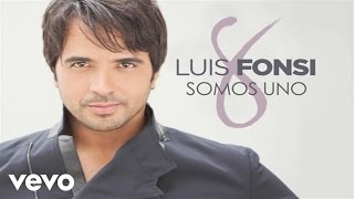 Luis Fonsi  Somos Uno Official Audio [upl. by Yeldoow968]